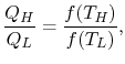 $\displaystyle \frac{Q_H}{Q_L} =\frac{f(T_H)}{f(T_L)},$