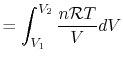 $\displaystyle = \int_{V_1}^{V_2} \frac{n\mathcal{R}T}{V} dV$