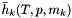 $ \bar{h}_k(T, p, m_k) $