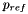 $p_{ref}$