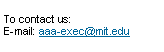 Text Box: To contact us:E-mail: aaa-exec@mit.edu