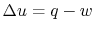 $ \Delta u = q -w$