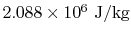 $ 2.088 \times
10^6\textrm{ J/kg}$