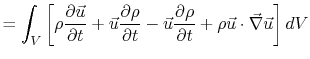 $\displaystyle =\int_V\left[\rho\frac{\partial \vec{u}}{\partial t} + \vec{u}\fr...
...u}\frac{\partial \rho}{\partial t}+\rho\vec{u}\cdot\vec{\nabla}\vec{u}\right]dV$