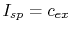 $ I_{sp} =
c_{ex}$
