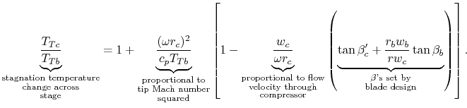 $\displaystyle \underbrace{\frac{T_{Tc}}{T_{Tb}}}_{\substack{\textrm{stagnation ...
...}_{\substack{\textrm{$\beta$'s set by} \textrm{blade design}}}\right)\right].$