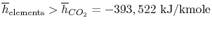 $ \overline{h}_\textrm{elements} >
\overline{h}_{CO_2}=- 393,522\textrm{ kJ/kmole}$