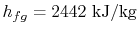 $ h_{fg} =2442\textrm{
kJ/kg}$