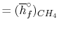 $\displaystyle = (\overline{h}_f^\circ)_{CH_4}$