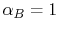 $ \alpha_B =
1$
