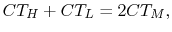$\displaystyle CT_H + CT_L = 2CT_M,$