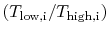 $ (T_\textrm{low,i}/T_\textrm{high,i})$