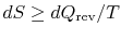 $ dS
\geq dQ_\textrm{rev}/T$