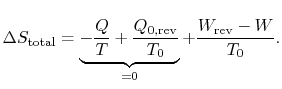 $\displaystyle \Delta S_\textrm{total} = \underbrace{-\frac{Q}{T} + \frac{Q_\textrm{0,rev}}{T_0}}_{=0}
+\frac{W_\textrm{rev}-W}{T_0}.$