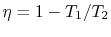 $ \eta = 1- {T_1}/{T_2}$