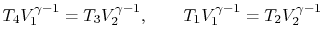 $\displaystyle T_4 V_1^{\gamma-1} =T_3 V_2^{\gamma-1}, \qquad T_1 V_1^{\gamma-1} =T_2
V_2^{\gamma-1}$