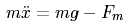 mxdoubledot=mg-F_M