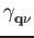 $ \gamma_{{{\bf q}\nu}}^{}$