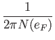 $\displaystyle {1\over 2\pi N(e_F)}$