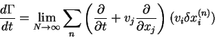 \begin{displaymath}\frac{d\Gamma}{dt} = \lim_{N \rightarrow \infty} \sum_{n}\lef...
...frac{\partial}{\partial x_{j}}\right)(v_{i}\delta x_{i}^{(n)})
\end{displaymath}