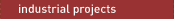 Industrial Projects