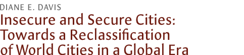 Insecure and Secure Cities: Towards a Reclassification of World Cities in a Global Era