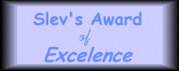 Slev's
Award of Excellence