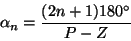 \begin{displaymath}\alpha_n = \frac{(2n+1)180^\circ}{P-Z}\end{displaymath}