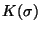 $K(\sigma)$