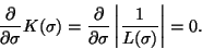 \begin{displaymath}\frac{\partial}{\partial\sigma}K(\sigma) =
\frac{\partial}{\partial\sigma} \left\vert\frac1{L(\sigma)}\right\vert = 0. \end{displaymath}