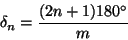 \begin{displaymath}\delta_n = \frac{(2n+1)180^\circ}{m}\end{displaymath}