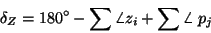 \begin{displaymath}\delta_Z = 180^\circ-\sum\angle z_i+\sum\angle\ p_j \end{displaymath}