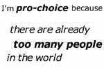 because there are already too many people in the world