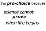 because science cannot prove when life begins
