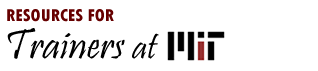 Resources for Trainers at MIT
