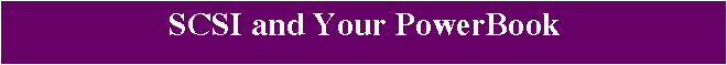 SCSI and Your PowerBook