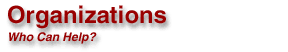 Organizations, Who can help?