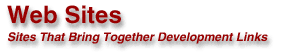 Web Sites that bring together development links