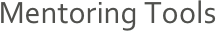 Mentoring Tools
