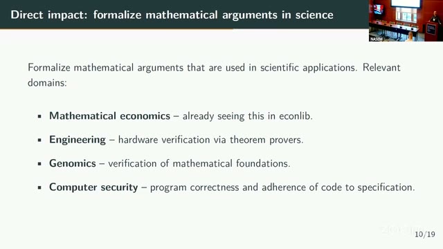 Blumberg's "Direct impact: formalize mathematical arguments in science" slide, listing mathematical economics (EconLib), engineering (hardware verification via theorem provers), genomics (verification of mathematical foundations), and computer security (program correctness and adherence to specification).